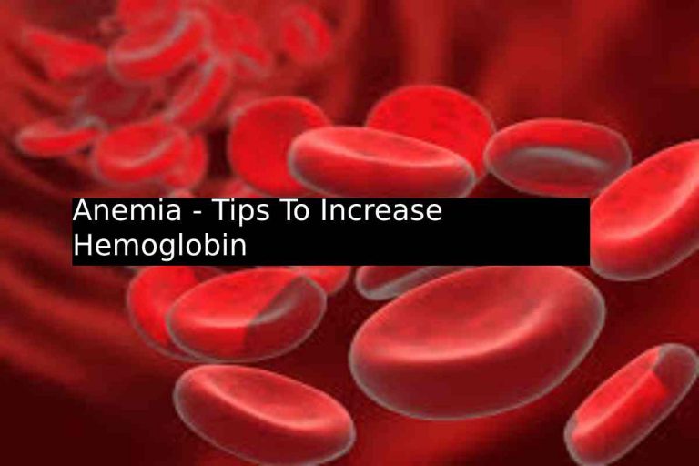 Anemia - Tips To Increase Hemoglobin
