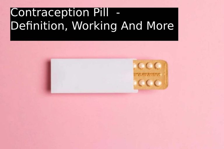 Contraception Pill  - Definition, Working And More