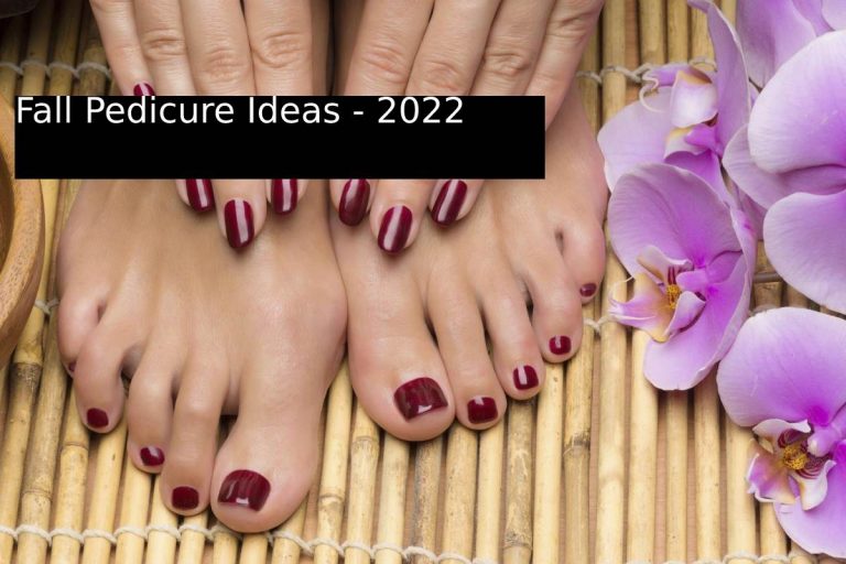 Fall Pedicure Ideas - 2022
