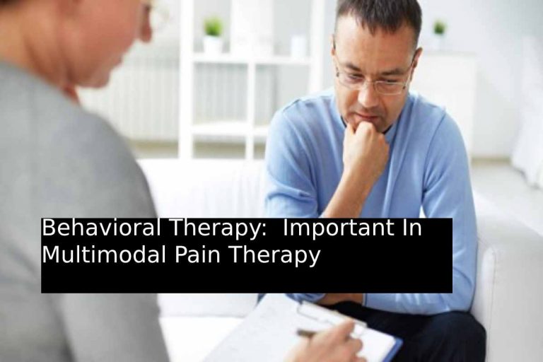 Behavioral Therapy: Important In Multimodal Pain Therapy