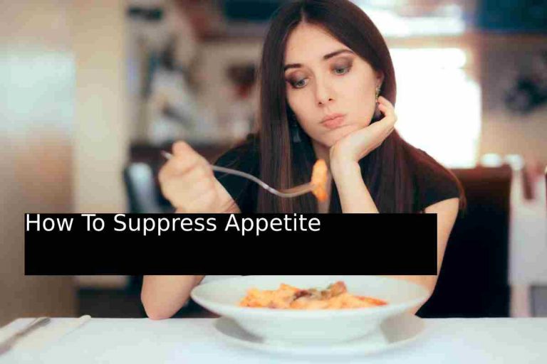 How To Suppress Appetite